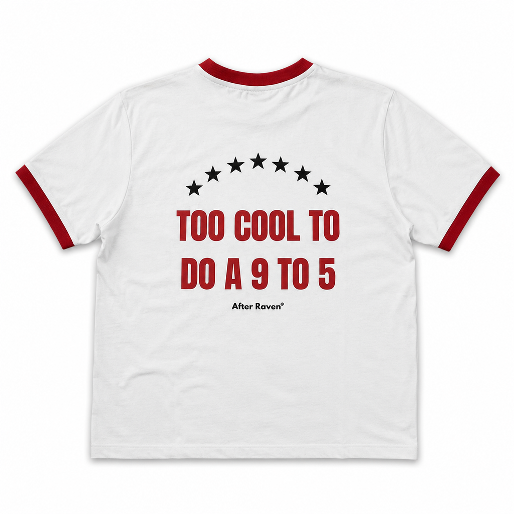 TOO COOL TO DO A 9 TO 5